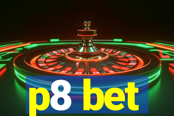 p8 bet